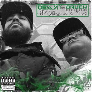 El Ruido de la Calle (feat. Druck Aka. Ese Don Nadie) (Explicit)