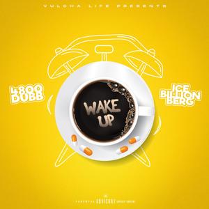 Wake Up (feat. Ice billion berg) (Explicit)