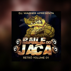 Baile do Jaca Retrô, Vol. 1 (Explicit)