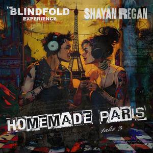 Homemade Paris (Take Three) (feat. Shayan Regan)