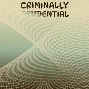 Criminally Prudential