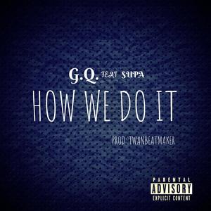 How We Do It (Explicit)