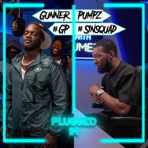 Gunner Pumpz x Fumez The Engineer - Plugged In (Explicit)