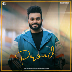Proud (feat. Parneet Brar)
