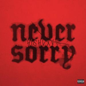 NEVER SORRY (Explicit)