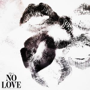 No Love, Part.1 (Explicit)