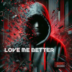 Love Me Better