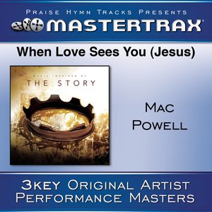 When Love Sees You (Jesus) [Performance Tracks]