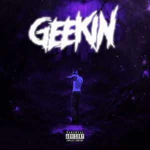 Geekin (Explicit)