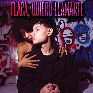 FLACA, QUIERO LLAMARTE (feat. Giussepe Producer)