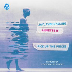 Pick Up The Pieces(feat. Annette B)
