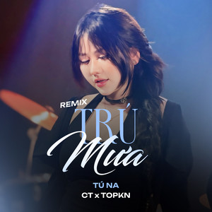 Trú Mưa (Remix)