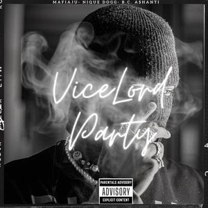 Vicelord Party (VLPRTY) [Explicit]