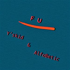 F U(feat. AlfoBetic) (Explicit)