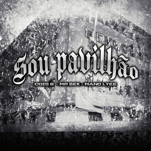 Sou Pavilhão (Explicit)