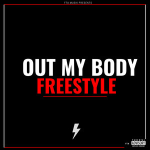 Out My Body (Freestyle) [Explicit]