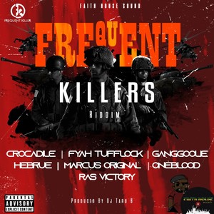 Frequent Killers Riddim