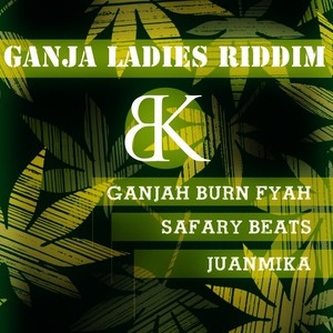 Ganja Ladies Riddim