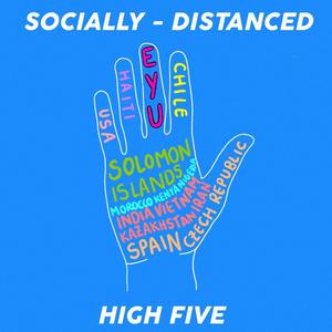 Socially-Distanced High Five (feat. Andrés Bauru, Frè Bonjan, Potorik Track, Mademoiselle, Stivo Simple Boy, Byzzo The Baddest, Rou C, Barbora Xu, M-Josh, Kaumaakonga & Omarhaba)