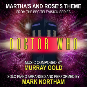 Doctor Who: Martha's Theme and Rose's Theme for solo piano