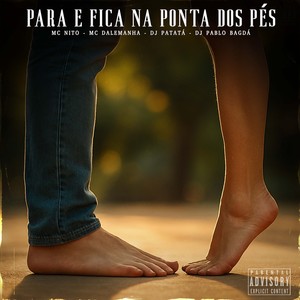 Para e Fica na Ponta dos Pés (Explicit)