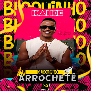 Bloquinho Arrochetê 2.0 (Explicit)