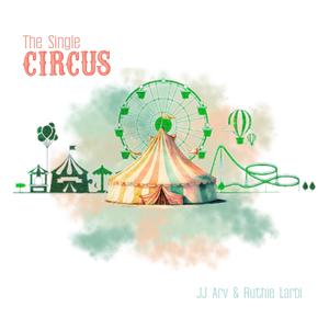 The Single Circus (feat. Ruthie Larbi)