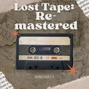 Lost Tape Remastered (Explicit)