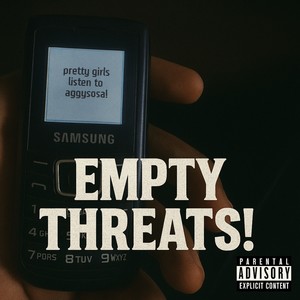 EMPTY THREATS! (Remix|Explicit)