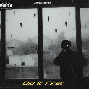 Did It First (feat. Lil Dangerous) [Explicit]