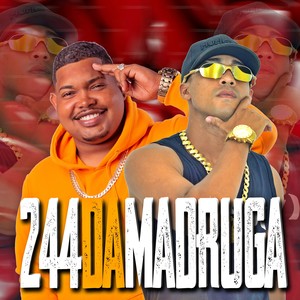 244 Da Madruga (Explicit)