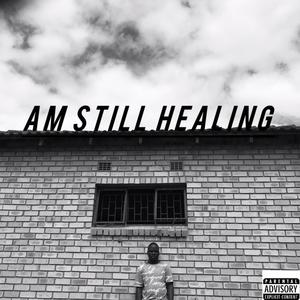 Am still healing