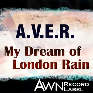 My Dream of London Rain (Original Mix)