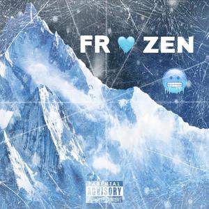 Frozen (feat. Jamesearlwoodz & Joe Capps) [Explicit]