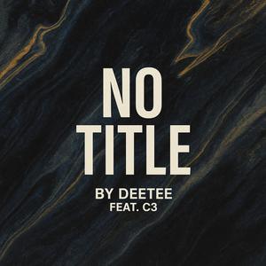 No Title (feat. C3) (Explicit)