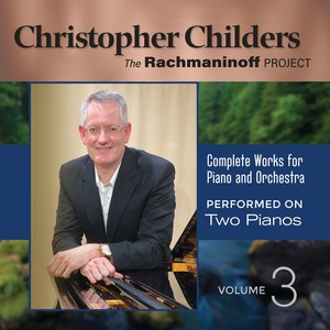 Rachmaninoff Complete Works for Piano and Orchestra Performed on Two Pianos, Vol. 3