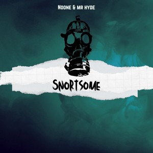 Snortsome (Explicit)