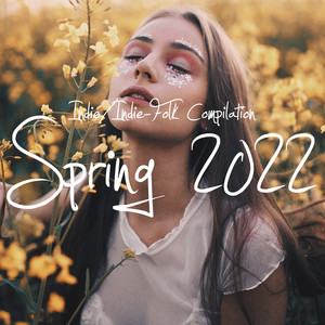 Indie/Indie-Folk Compilation - Spring 2022