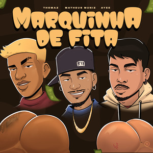 Marquinha de Fita (Explicit)