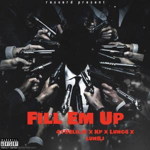 Fill Em Up (Explicit)