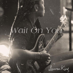 Wait On You