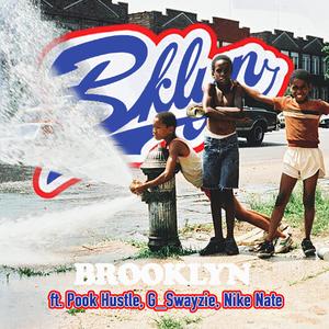 BKLYN (feat. G_swayzie, Pook Hustle & Nike Nate) (Explicit)