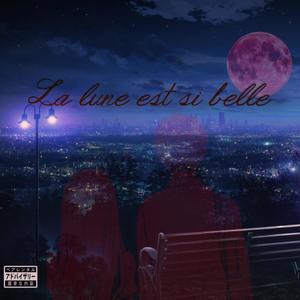 La lune est si belle (Explicit)