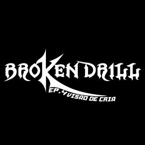 BROKEN DRILL (EP. 4) - Visão de Cria (feat. Shadow Fael & Gagü 013)