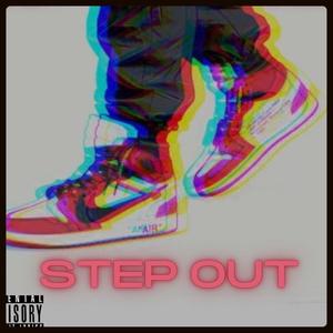 Step Out (feat. NTL Rob) [Explicit]