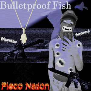 Bulletproof Fish (Explicit)