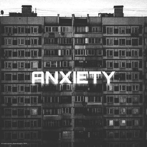 ANXIETY