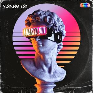 Loaked Out (Explicit)