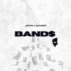 BAND$ (feat. tymadeit) (Explicit)