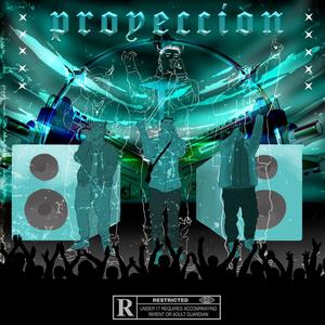 PROYECCIÓN (feat. R-Clock & Dzaz3) [Explicit]